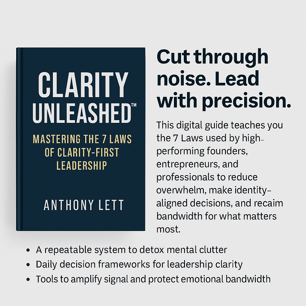 Clarity Unleashed™: Mastering the 7 Laws of Clarity-First Leadership